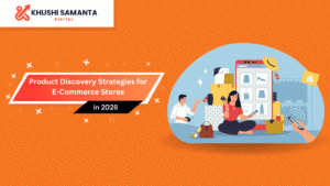 Best Product Discovery Strategies for E-Commerce Stores (Step-by-Step Guide) in 2026